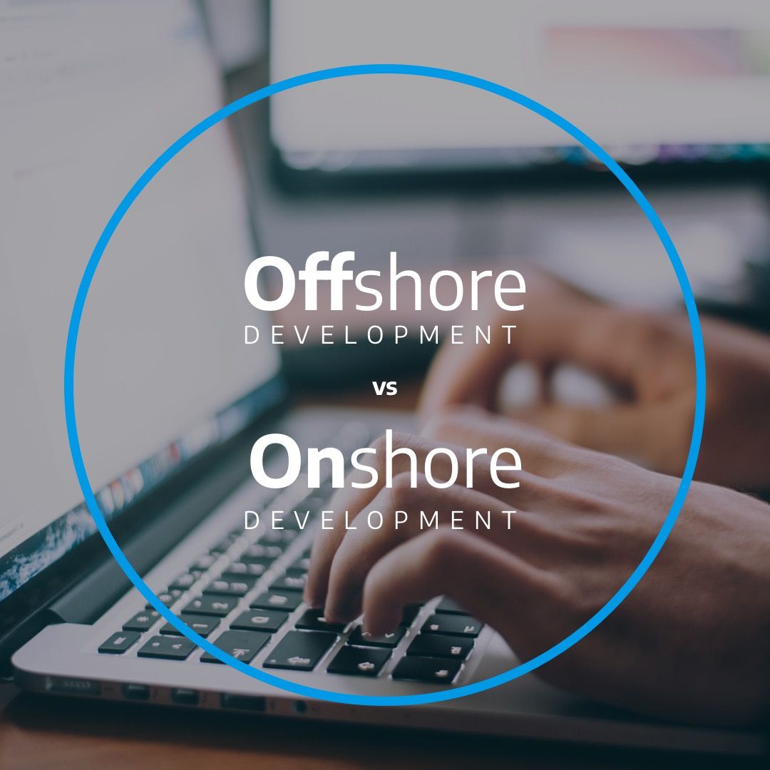 Offshore vs Onshore Software Development